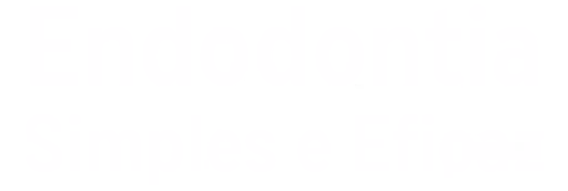Endodontia Simples e Eficaz