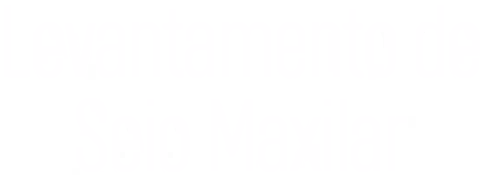 Levantamento de Seio Maxilar