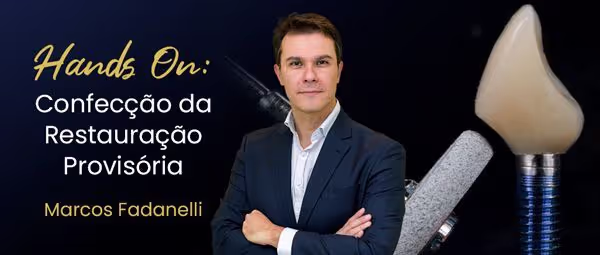 Hands On: Confecção da Restauração Provisória