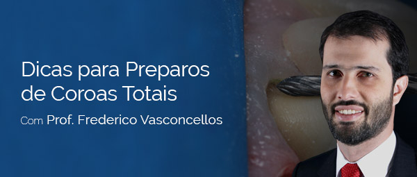 Dicas para Preparos de Coroas Totais