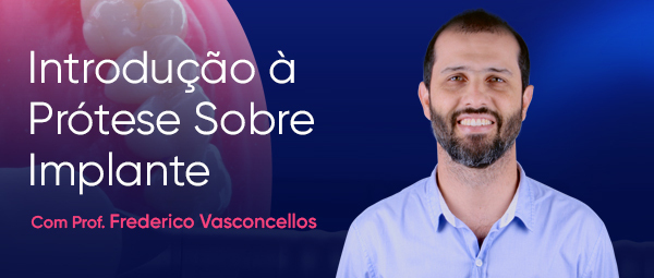 Introdução à Prótese Sobre Implante