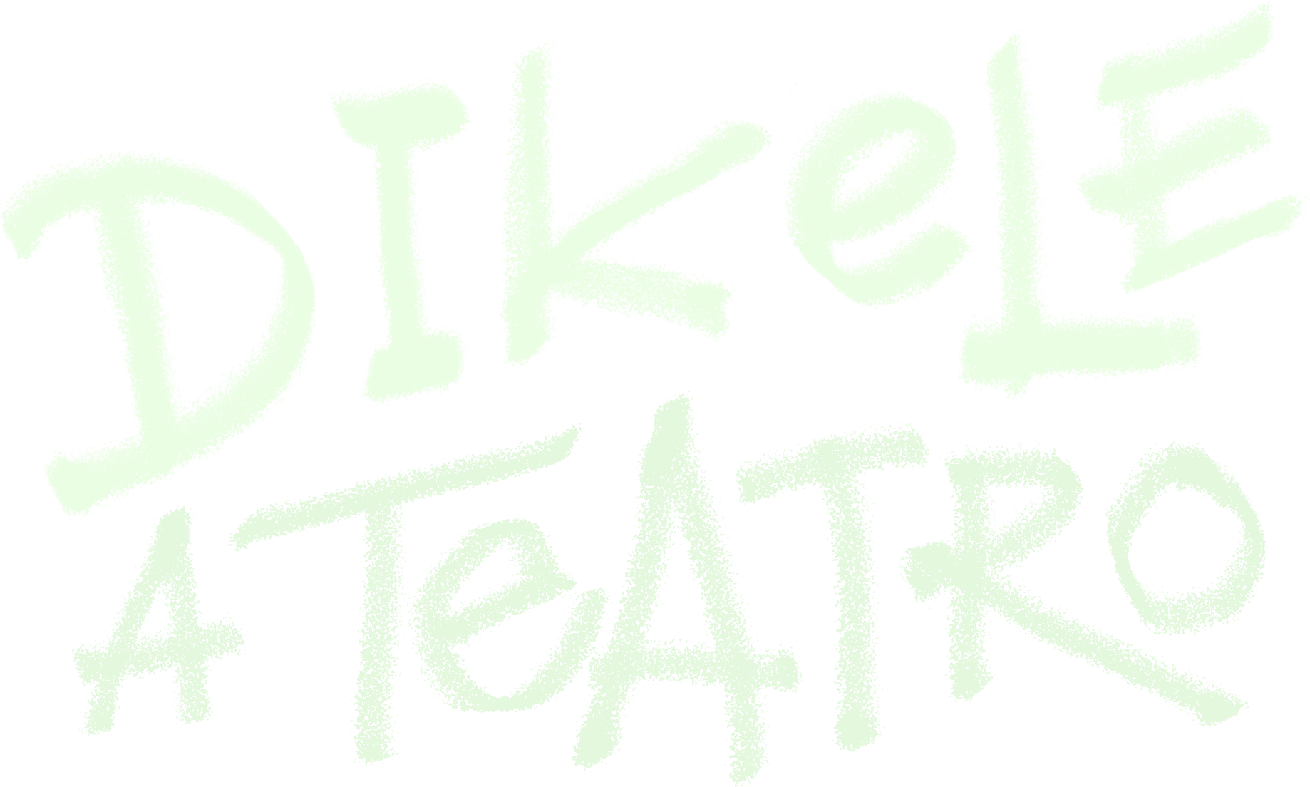 Dikele a Teatro