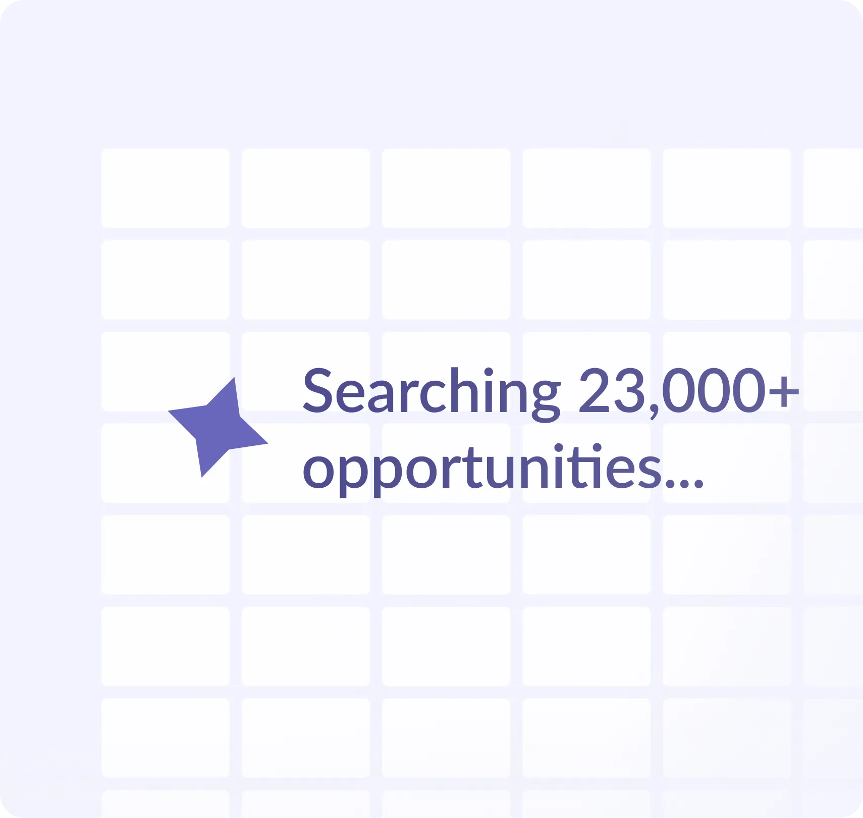 Searching 23000 plus opportunities