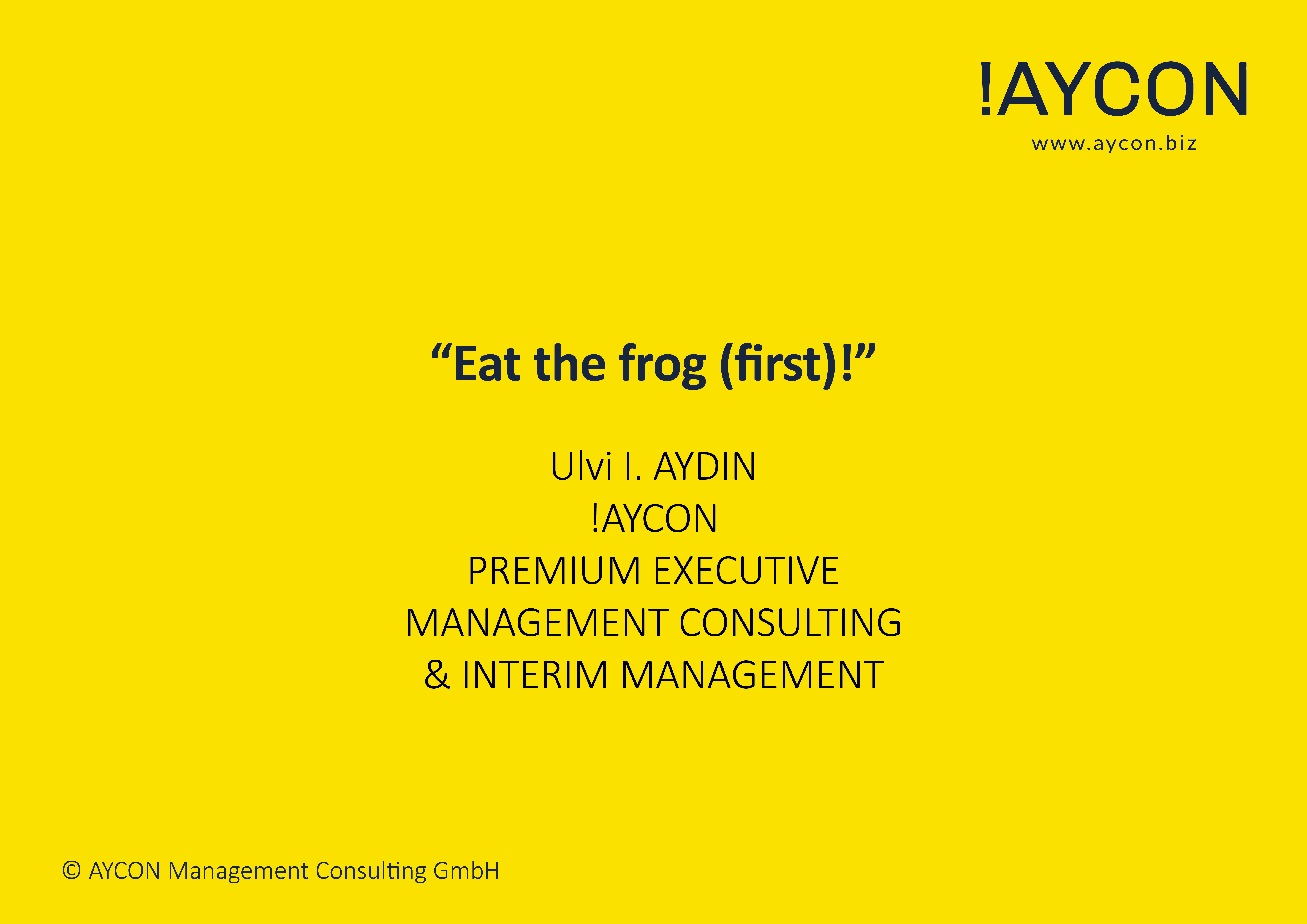 Eat the frog always first