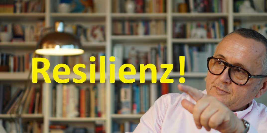 Resilienz!