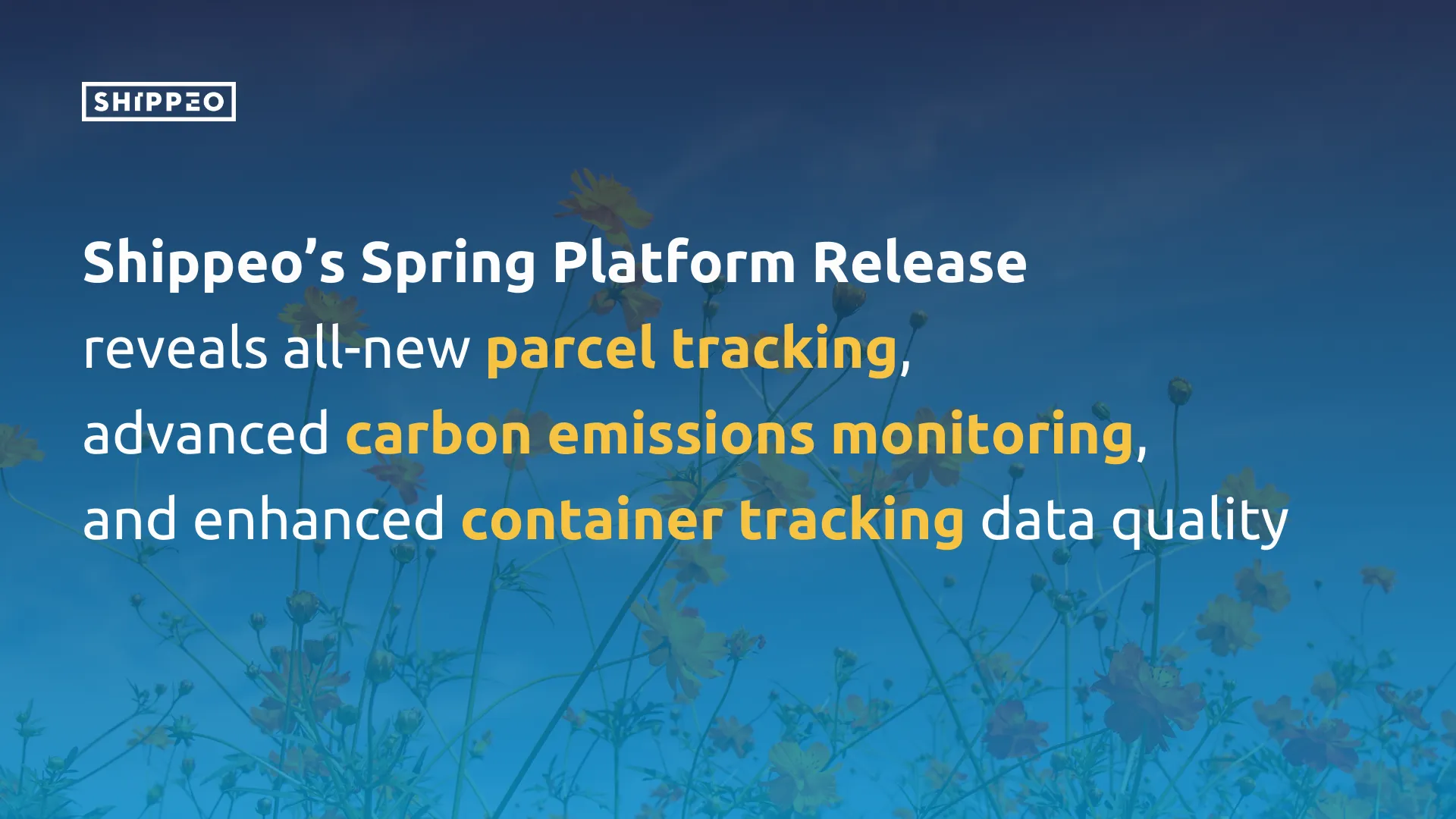 Shippeo Spring Platform Release reveals all-new parcel tracking, advanced carbon emissions monitoring features, and enhanced container tracking data quality