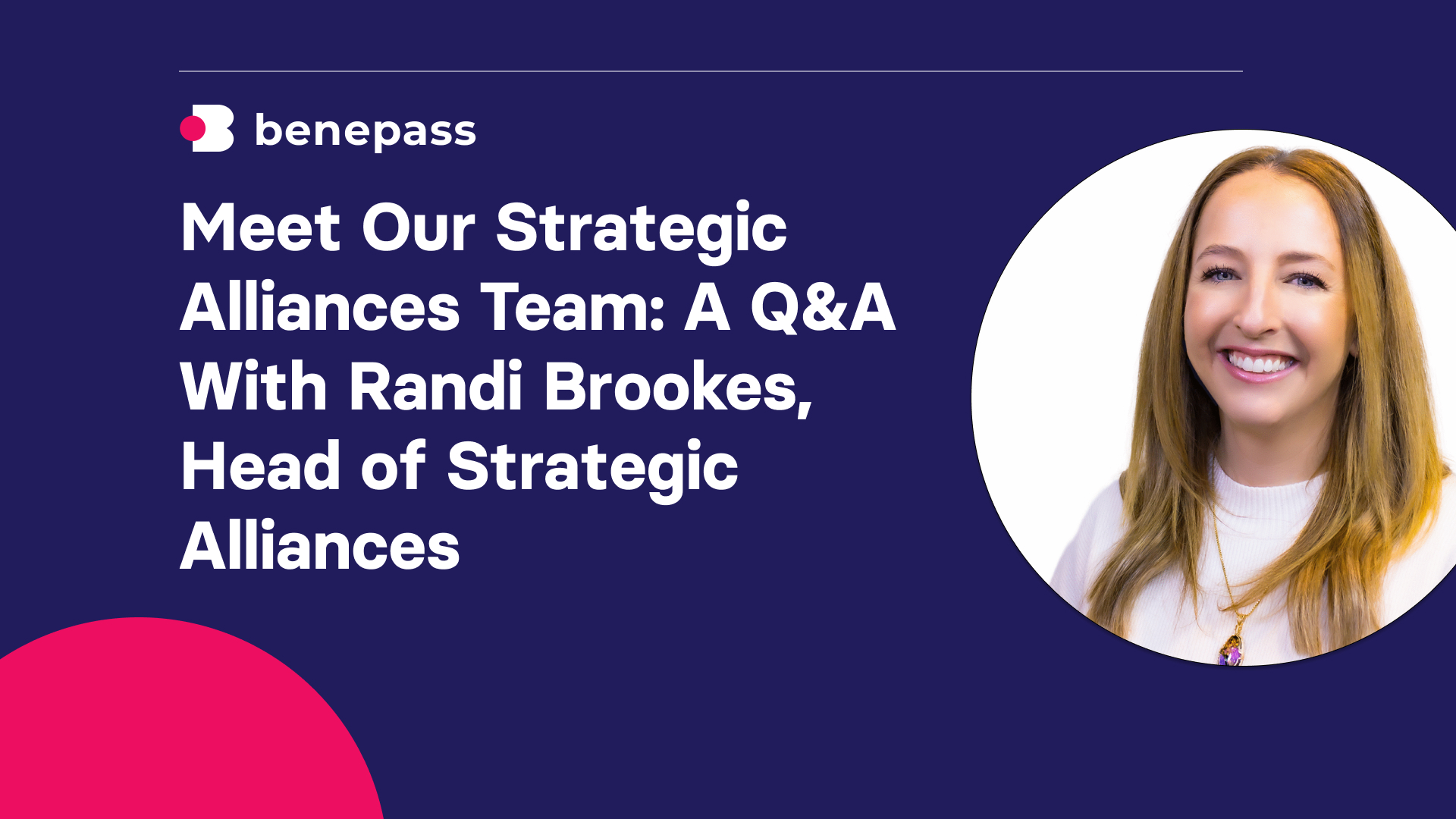 Meet Our Strategic Alliances Team: A Q&A With Randi Brookes, Head of Strategic Alliances