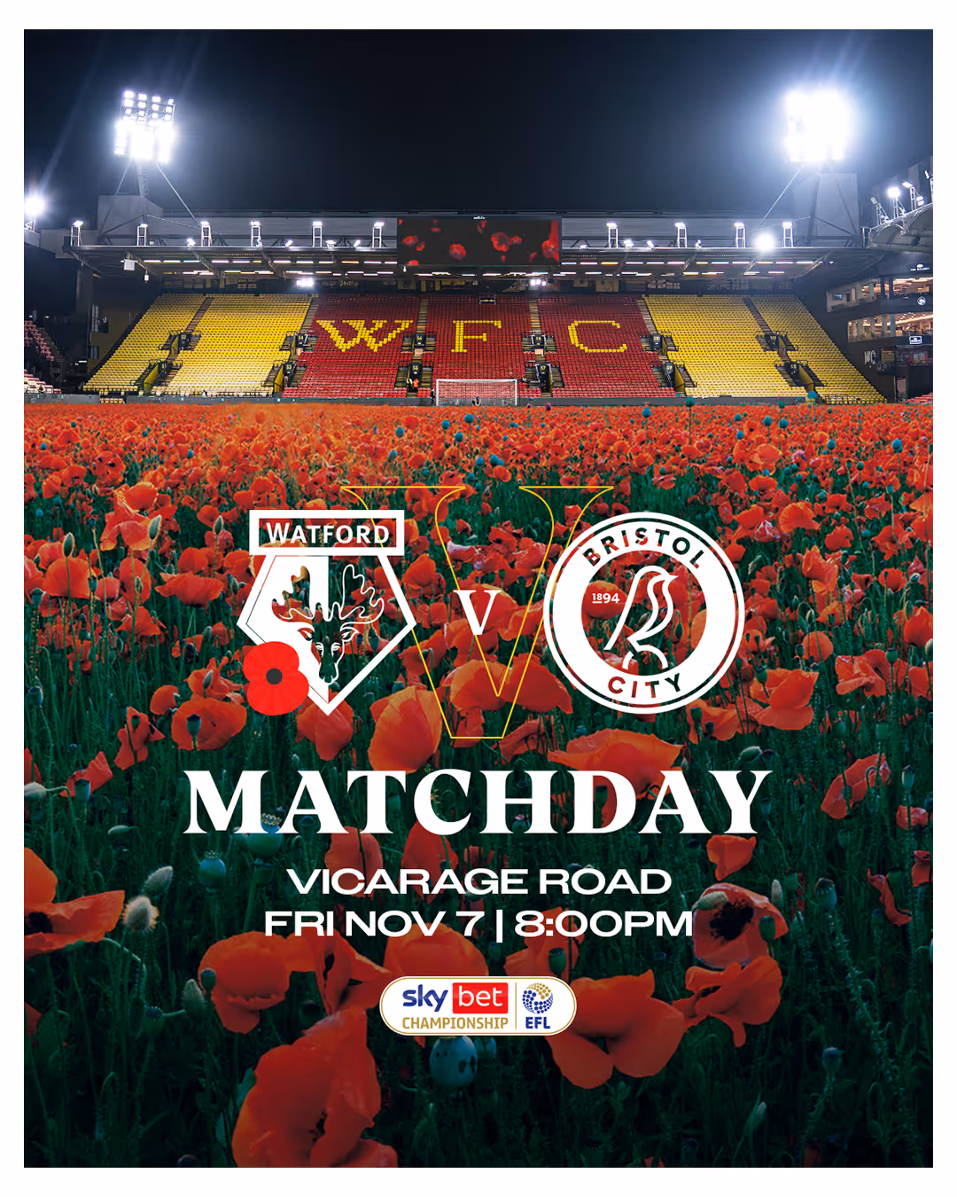 Matchday graphic featuring Watford football stadium at night with illuminated stands and a field of poppies, promoting Watford vs Bristol City match on November 7 at 8 PM at Vicarage Road.