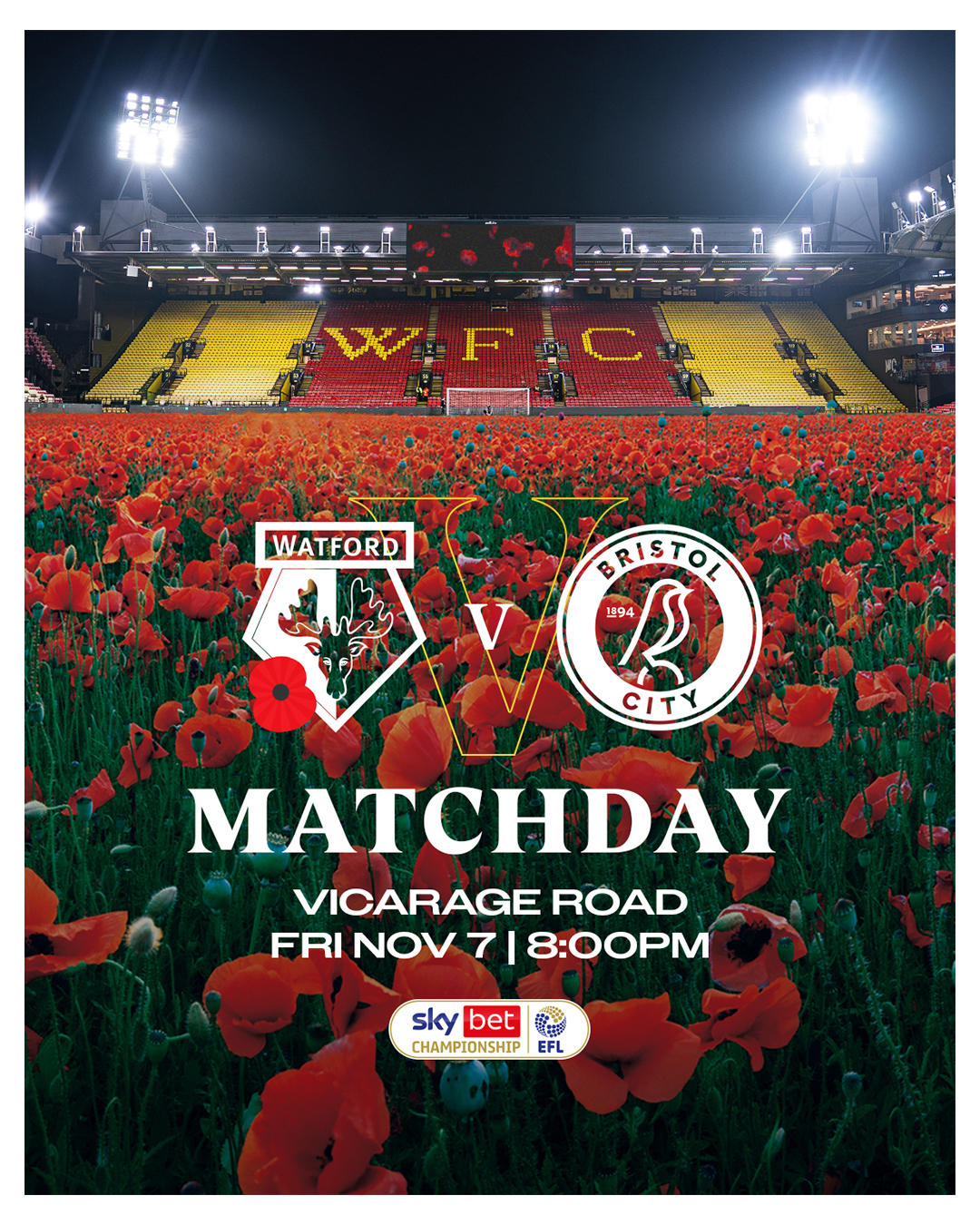 Matchday graphic featuring Watford football stadium at night with illuminated stands and a field of poppies, promoting Watford vs Bristol City match on November 7 at 8 PM at Vicarage Road.