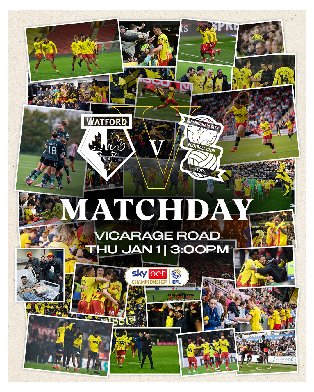 Collage of Watford FC players and fans celebrating and playing football surrounding text announcing Watford vs Birmingham City matchday at Vicarage Road on Thu Jan 1 at 3:00 PM.