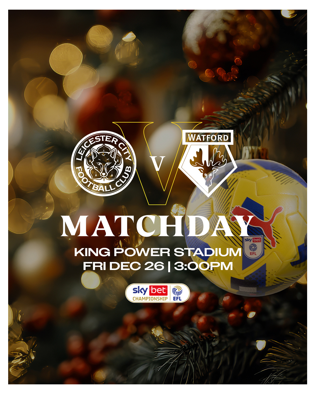 Matchday graphic for Leicester City versus Watford at King Power Stadium on Friday, December 26, 3:00 PM, with a festive background and a yellow Puma football.