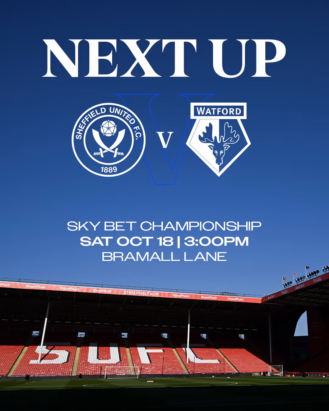 Next Up promotional poster for Sheffield United vs Watford Sky Bet Championship match on Sat Oct 18 at 3:00 PM at Bramall Lane stadium with visible empty stands.