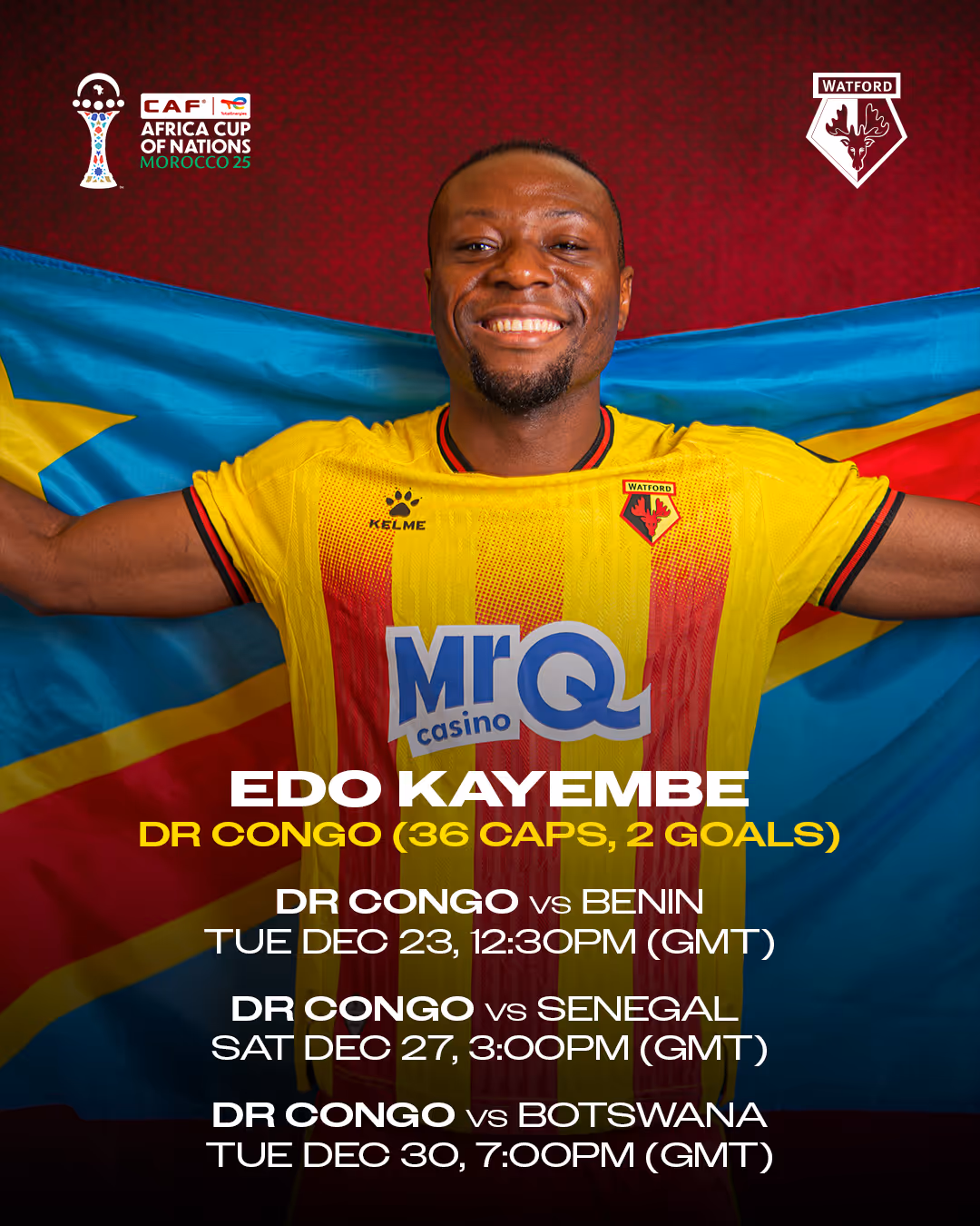 Edo Kayembe in a yellow and red Watford jersey holding the DR Congo flag behind him with AFCON match dates listed below.