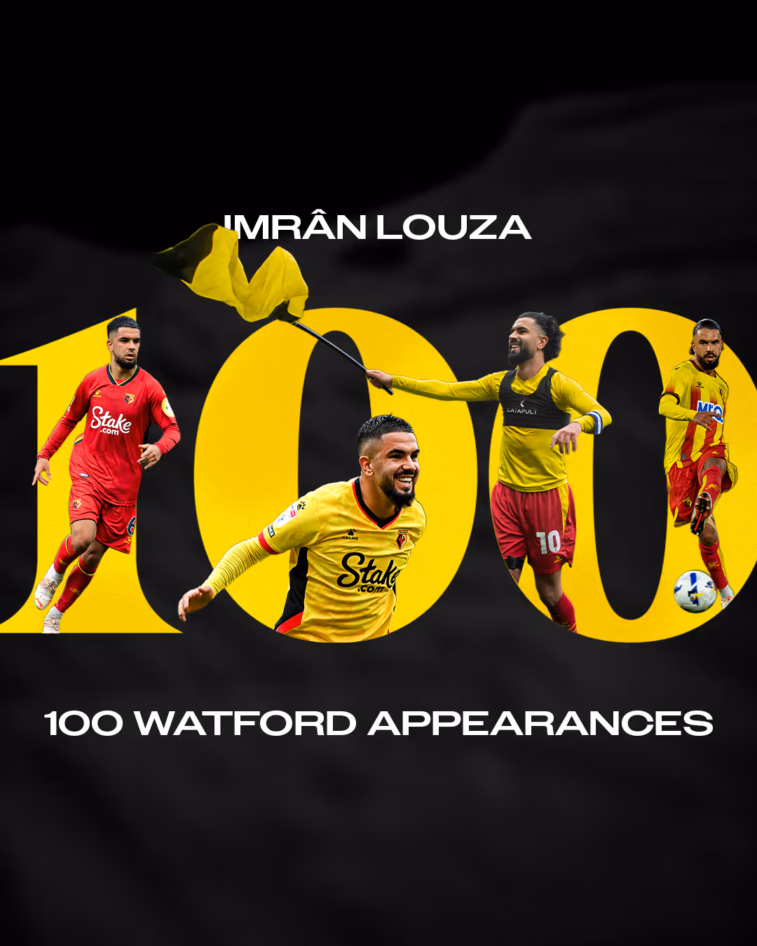 Graphic celebrating Imrân Louza's 100 appearances for Watford with four images of him in Watford kit and large yellow number 100.