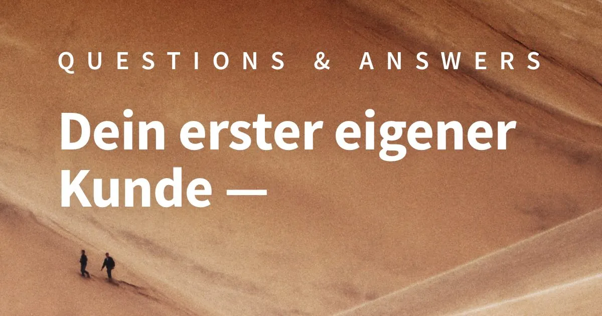 Wie kommst du an deinen ersten Kunden als selbstständiger Webdesigner und Freelancer?