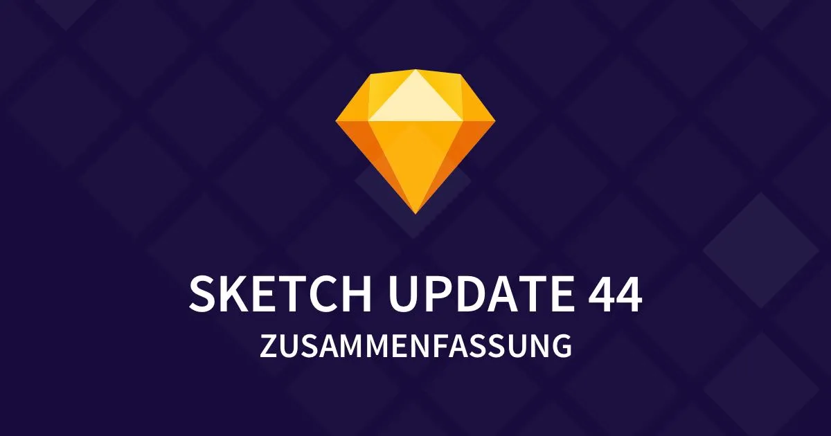 Sketch Update 44 Zusammenfassung + InVision Update