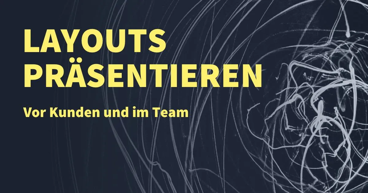 Dein Layout richtig präsentieren - Webdesign und UI/UX Projekte