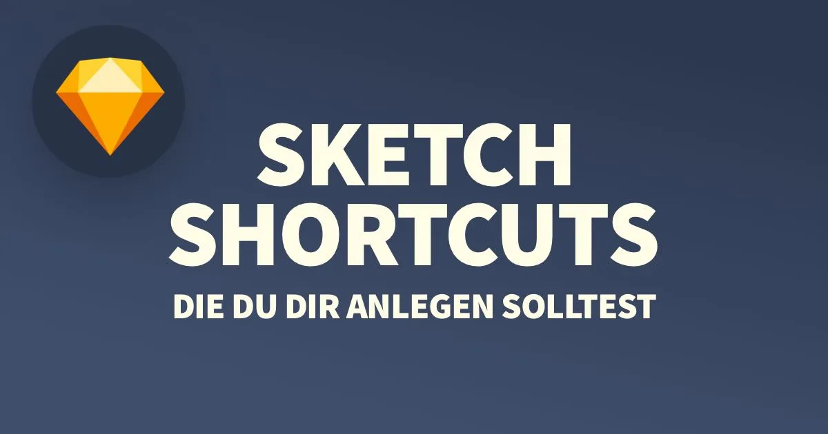 5 Sketch Shortcuts, die du dir zusätzlich anlegen solltest