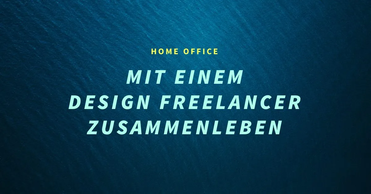 10 Vor- und Nachteile mit einem Design Freelancer zusammenzuleben (Home Office)
