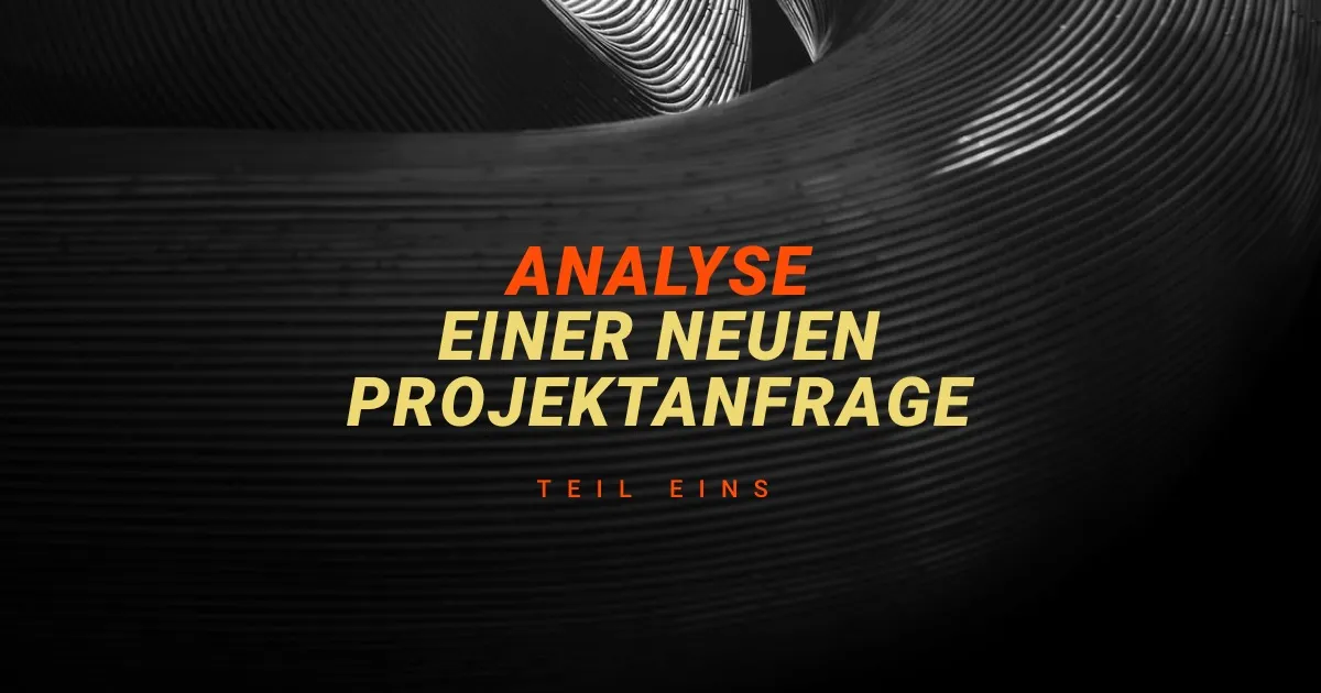 Einblick in eine neue Webdesign Projektanfrage: Vorgehen, Antwort und Preis