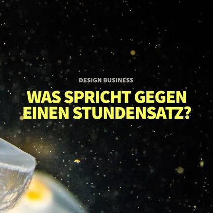 Was spricht gegen einen Stundensatz? Design Freelancer Meinung