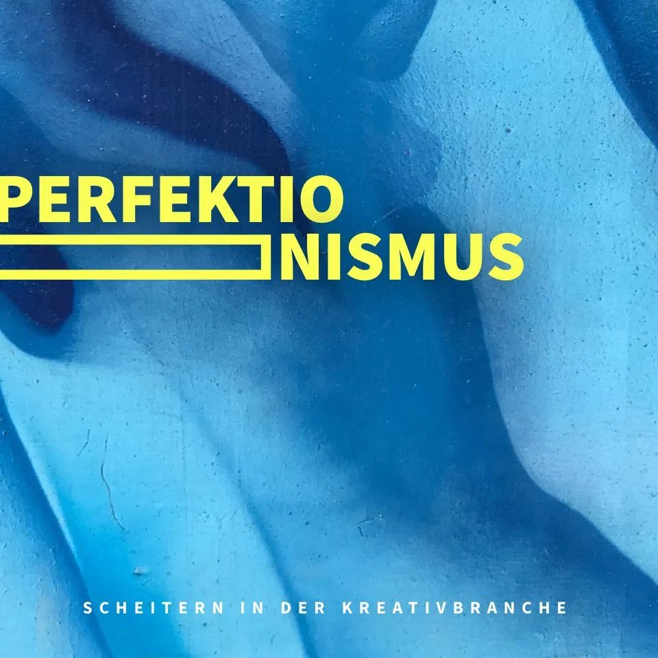 Kann ein Projekt perfekt sein? Scheitern in der Kreativbranche