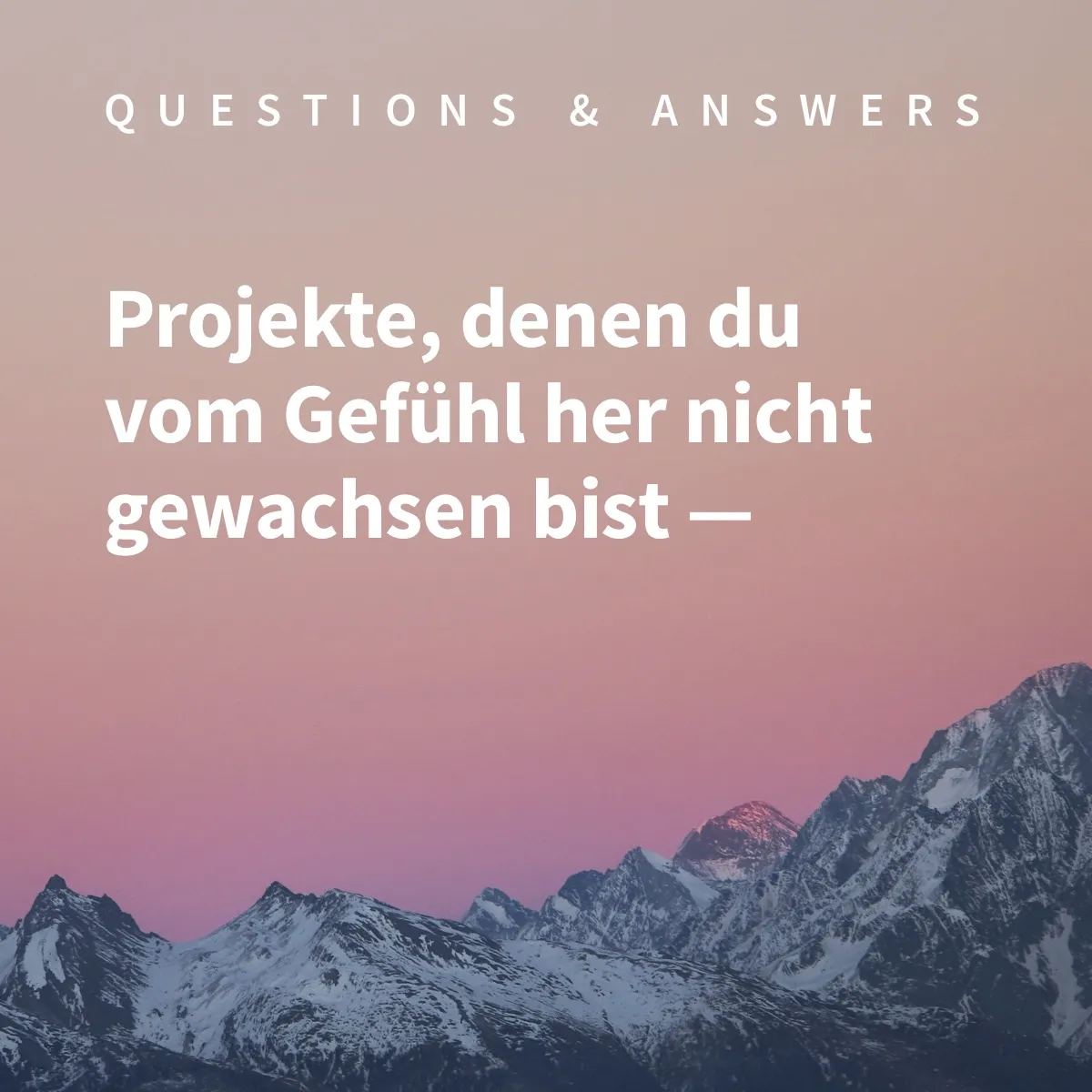 Projekte, denen du vom Gefühl her nicht gewachsen bist - Selbstzweifel als Designer überwinden