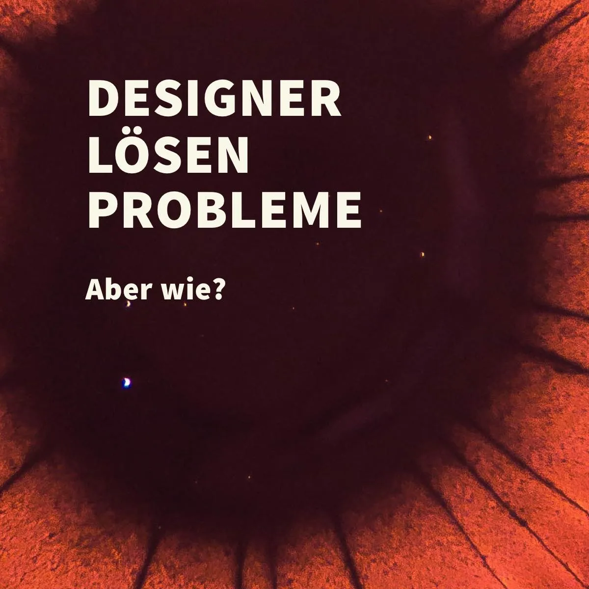 Wie löst man ein Problem mit Hilfe von Design?