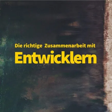 Als UI/UX Designer richtig mit Programmierern zusammenarbeiten