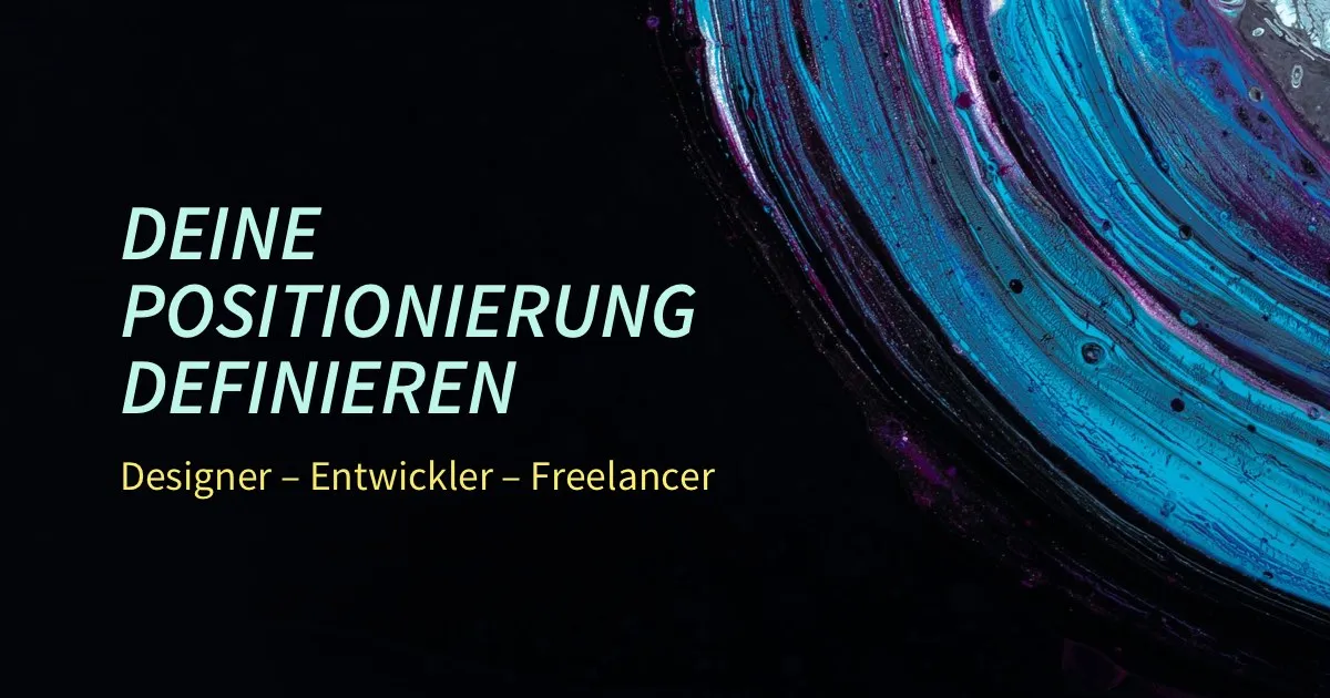 Deine Positionierung definieren (Kreativbranche)