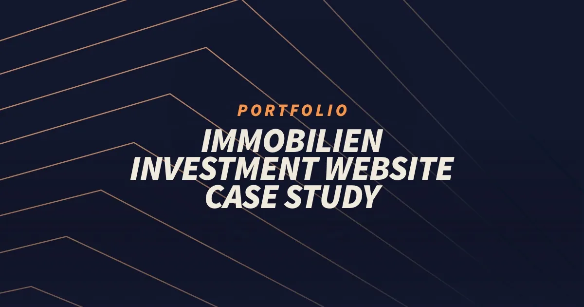 Webdesign Case Study: Immobilien Investment Unternehmens Website