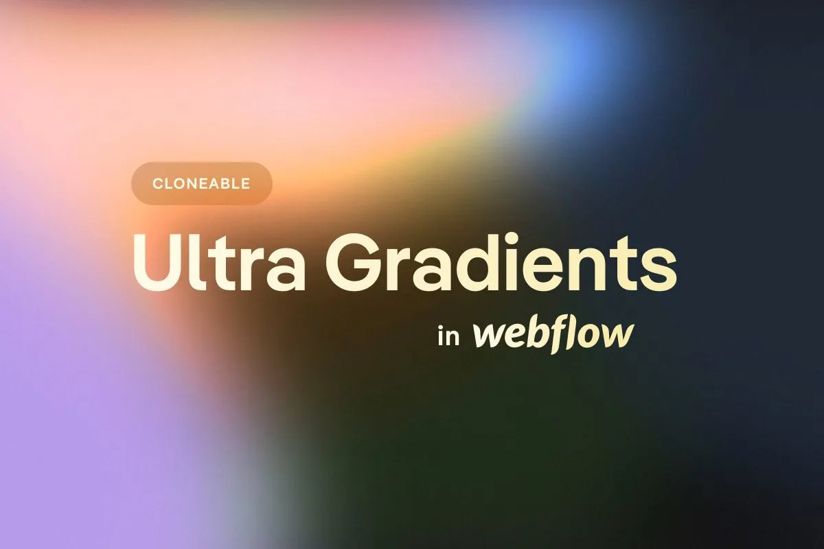 Ultra Gradients in Webflow