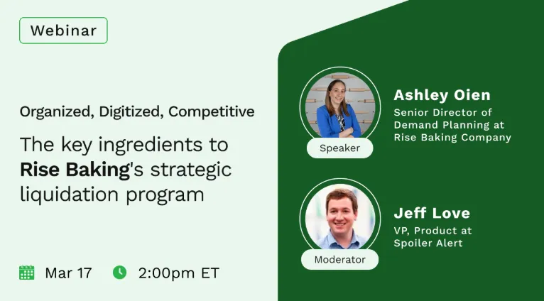 Organized, Digitized, Competitive: The Key Ingredients to Rise Baking’s Strategic Liquidation Program