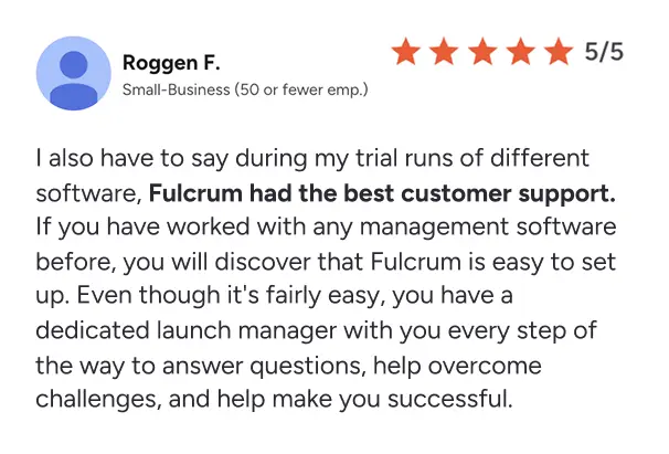 Customer review from Roggen F., a small business owner, praising Fulcrum's best customer support and dedicated launch manager, with a 5-star rating.