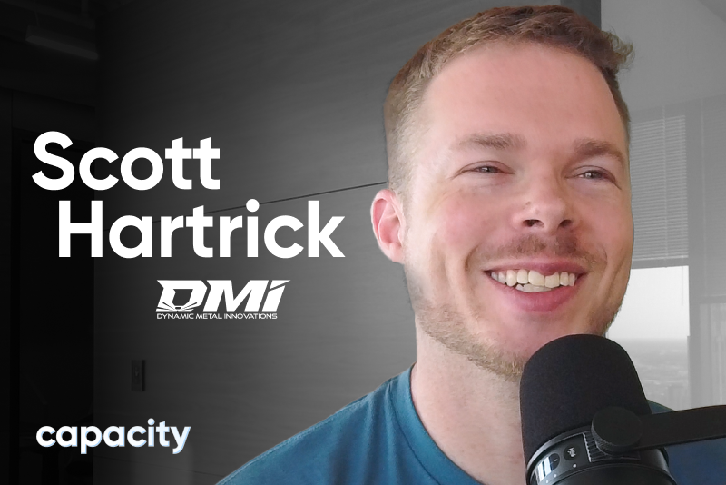 Scott Hartrick of Dynamic Metal Innovations on Capacity