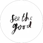 A white circle with the words see the good on it.