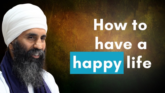 How to have a happy life
