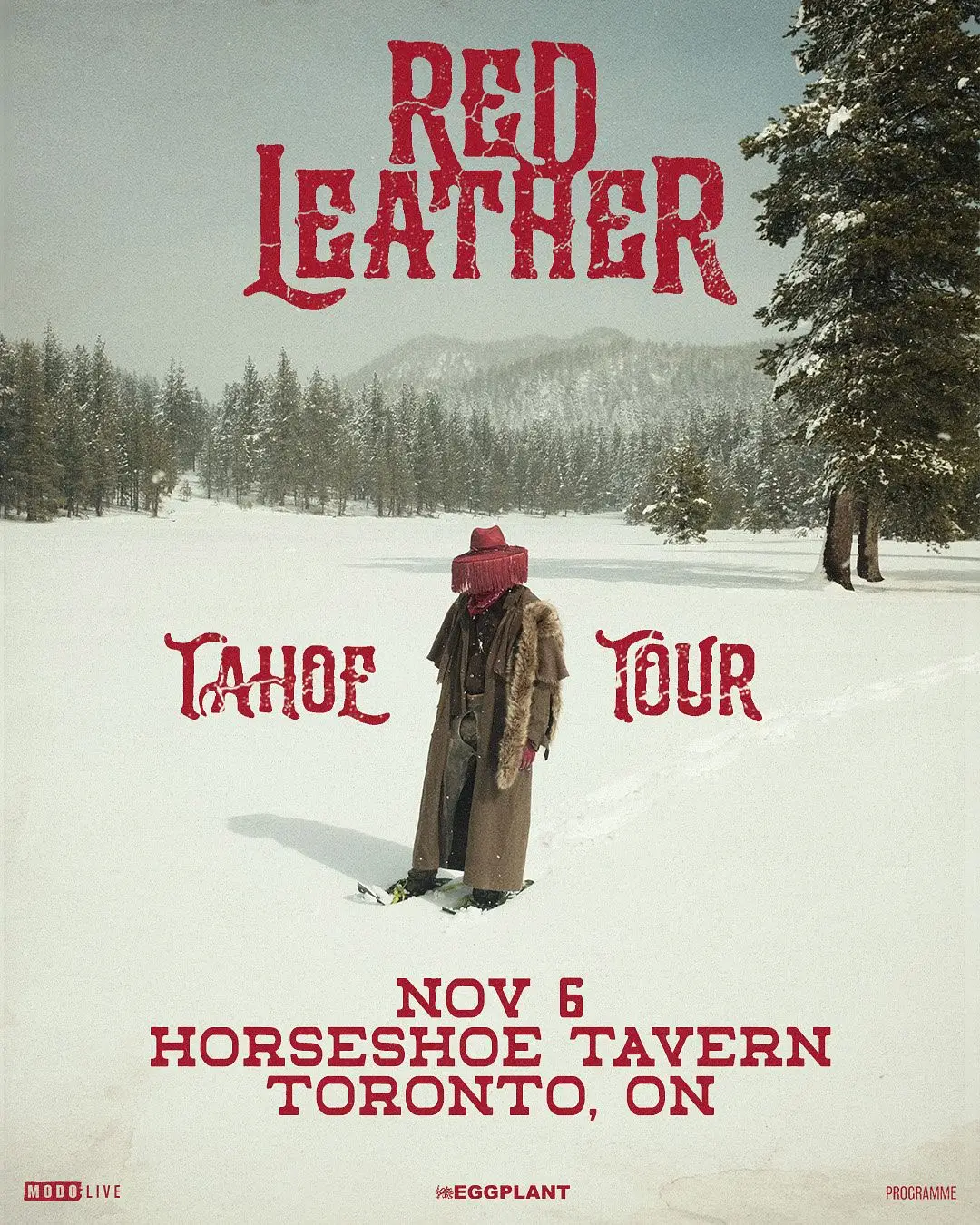 MODO-LIVE, I am the Eggplant, Programme present...  Red Leather - TAHOE TOUR