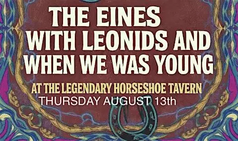 The Eines Vinyl Release Party with Leonids & When We Was Young