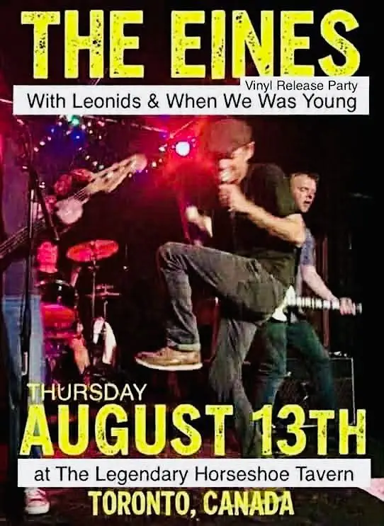 The Eines Vinyl Release Party with Leonids & When We Was Young