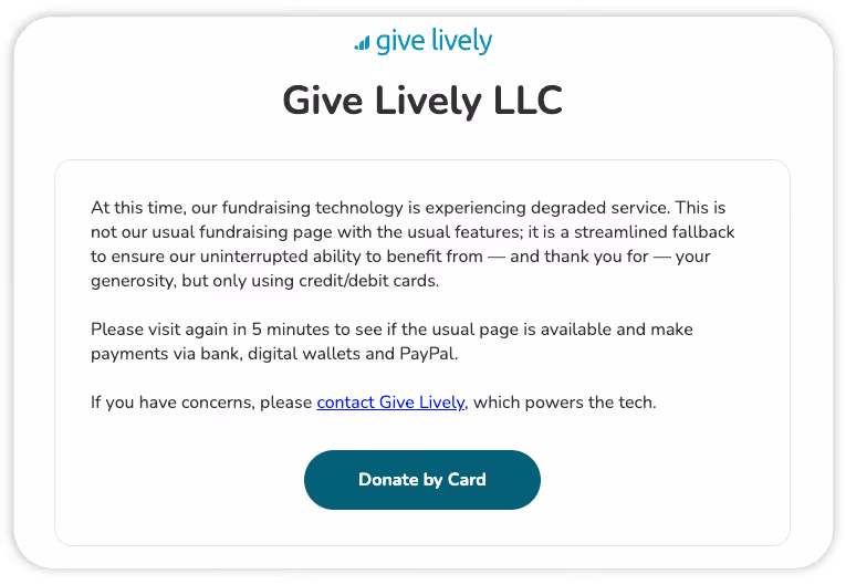 Backup fundraising landing page with the text 'At this time, our fundraising technology is experiencing degraded service.' It also explains that the page is a streamlined fallback allowing donations via credit or debit cards, with a button labeled 'Donate by Card' at the bottom.