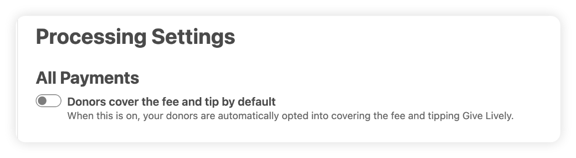 A screenshot of the toggle for making all payments received by a nonprofit automatically have the option for covering the fee on by default for donors