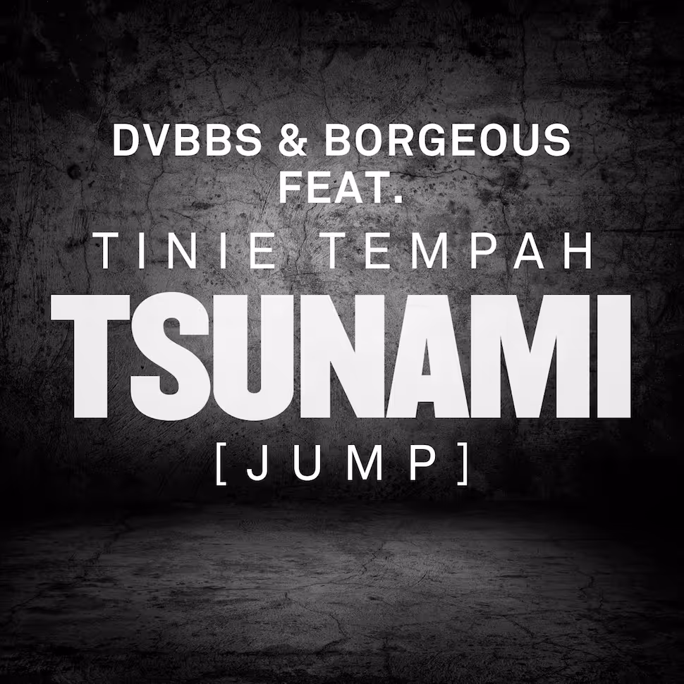 DVBBS & Borgeous feat. Tinie Tempah - Tsunami