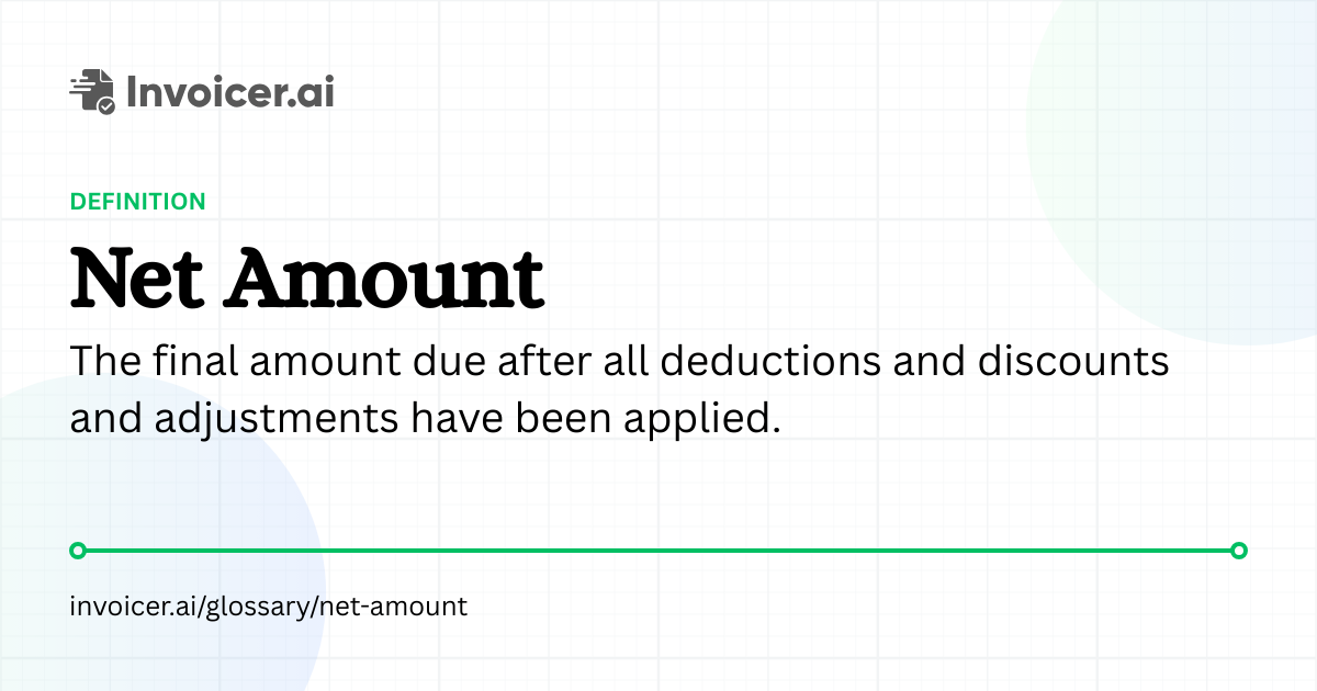Net Amount: Definition, Calculation & Examples | Invoicer