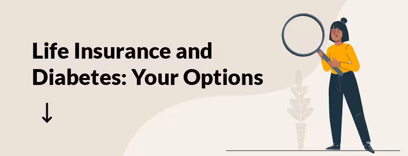 Graphic with the words "Life Insurance and Diabetes: Your Options" overlaid
