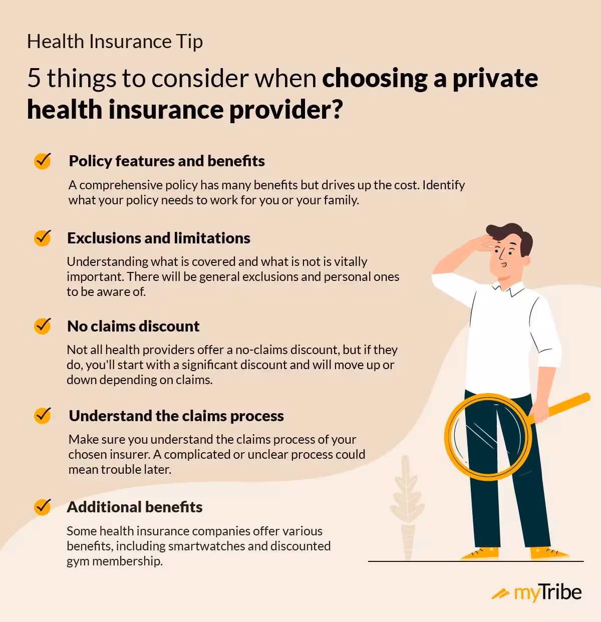 "An illustration highlighting five key considerations when choosing a private health insurance provider. The text on the image reads: Policy features and benefits: A comprehensive policy offers numerous benefits but may increase costs. Identify your policy needs for yourself or your family. Exclusions and limitations: Understand what is covered and what is not, including general exclusions and personal limitations. No claims discount: Some providers offer a no-claims discount, providing a significant initial discount with adjustments based on claims history. Understand the claims process: Ensure clarity on the claims process to avoid complications later. Additional benefits: Some insurers offer extra perks like smartwatches and discounted gym memberships."