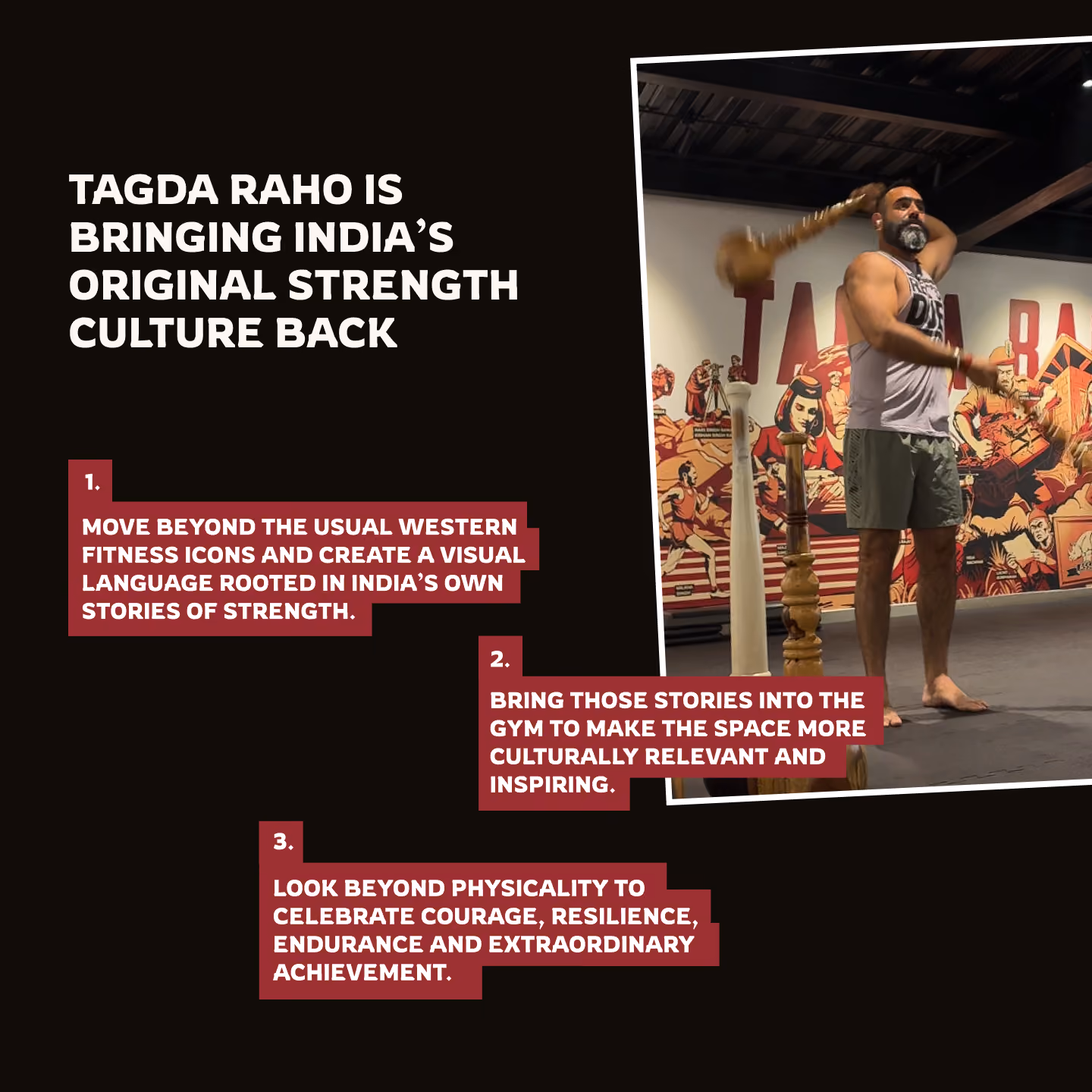 A muscular man with a gray beard and hair tied back, wearing a tank top and shorts, exercises with a traditional Indian mace (gada) inside a gym decorated with a mural of Indian strength culture. Text on the left highlights Tagda Raho's mission: moving beyond Western fitness icons to create a visual language of India's own strength stories, making gyms culturally relevant and inspiring, and celebrating courage, resilience, endurance, and extraordinary achievement beyond physicality.