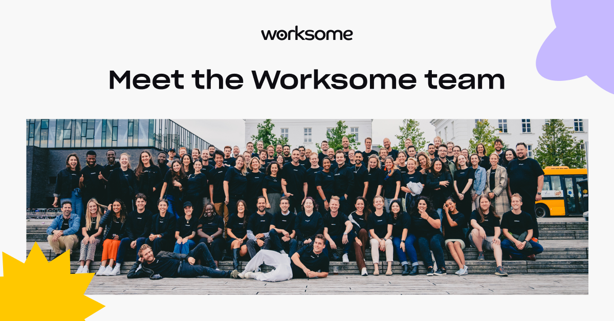 About Worksome - Get To Know Us & Our Global Team