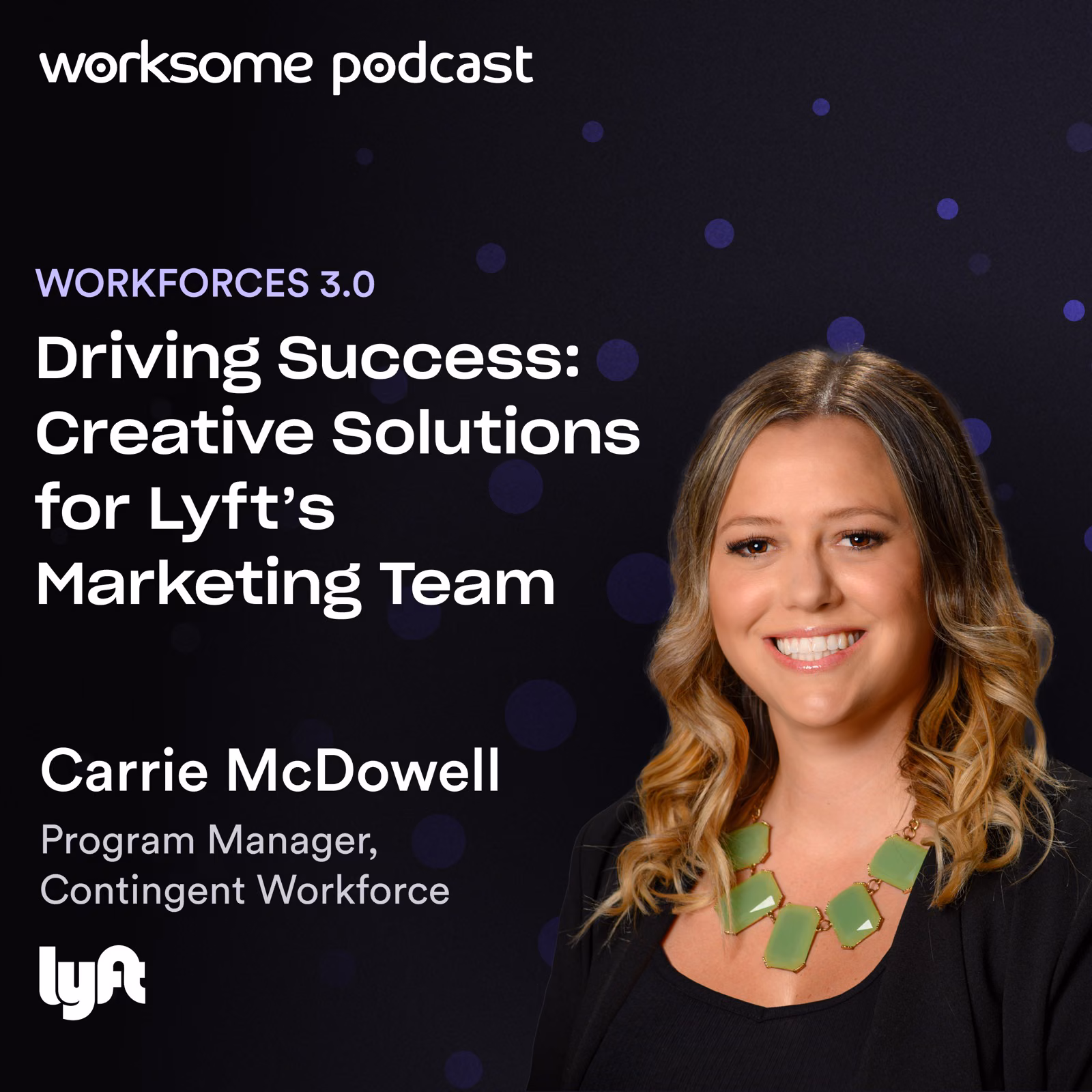 Driving Success: Lyft's Creative Use of Contingent Marketing Talent