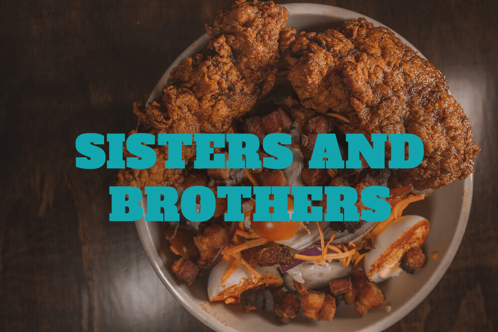 Sisters and Brothers